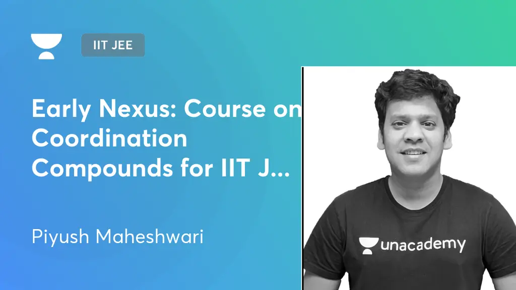 IIT JEE - Early Nexus: Course on Coordination Compounds for IIT JEE ...