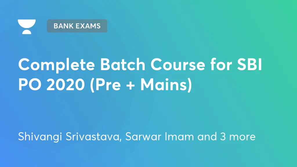 Bank Exams - Complete Batch Course for SBI PO 2020 (Pre + Mains) by ...