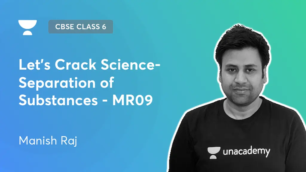CBSE Class 6 - Let's Crack Science- Separation of Substances - MR09 by ...