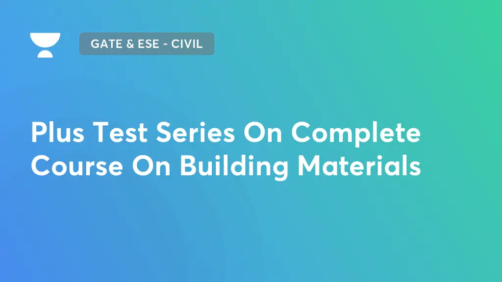 GATE & ESE Civil Plus Test Series On Complete Course On Building
