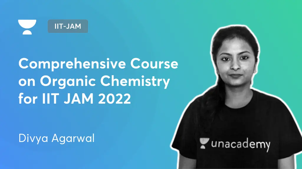 IIT-JAM - Comprehensive Course on Organic Chemistry for IIT JAM 2022 by ...