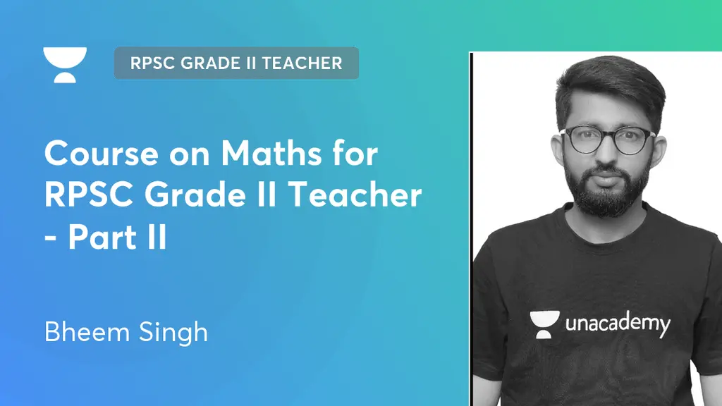 Rpsc Grade Ii Teacher Course On Maths For Rpsc Grade Ii Teacher Part Ii By Unacademy Rpsc Grade Ii Teacher Course On Maths For Rpsc Grade Ii Teacher Part Ii By Unacademy