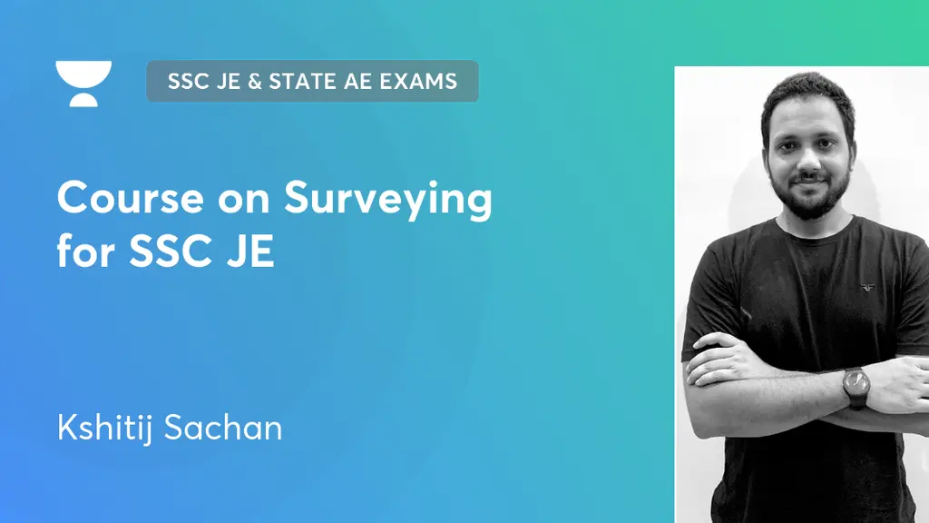 SSC JE State AE Exams Course On Surveying For SSC JE By Unacademy