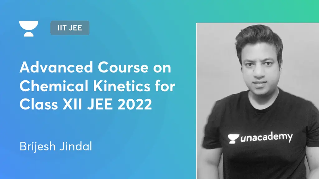 IIT JEE Advanced Course on Chemical for Class XII JEE 2022
