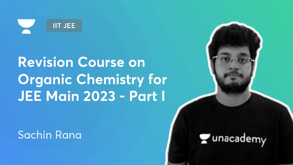 IIT JEE - Revision Course on Organic Chemistry for JEE Main 2023 - Part ...