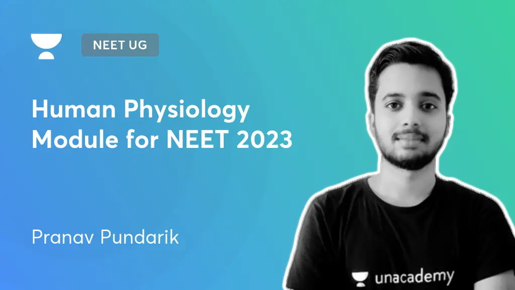 NEET UG - Human Physiology Module for NEET 2023 by Unacademy