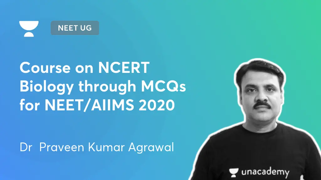 NEET UG - Course on NCERT Biology through MCQs for NEET/AIIMS 2020 by ...