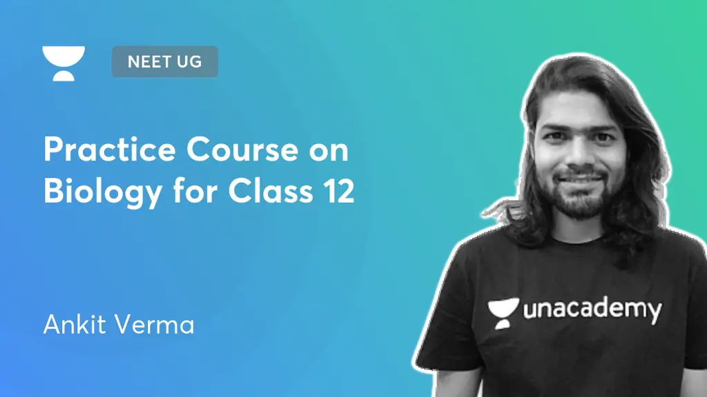 NEET UG - Practice Course on Biology for Class 12 by Unacademy