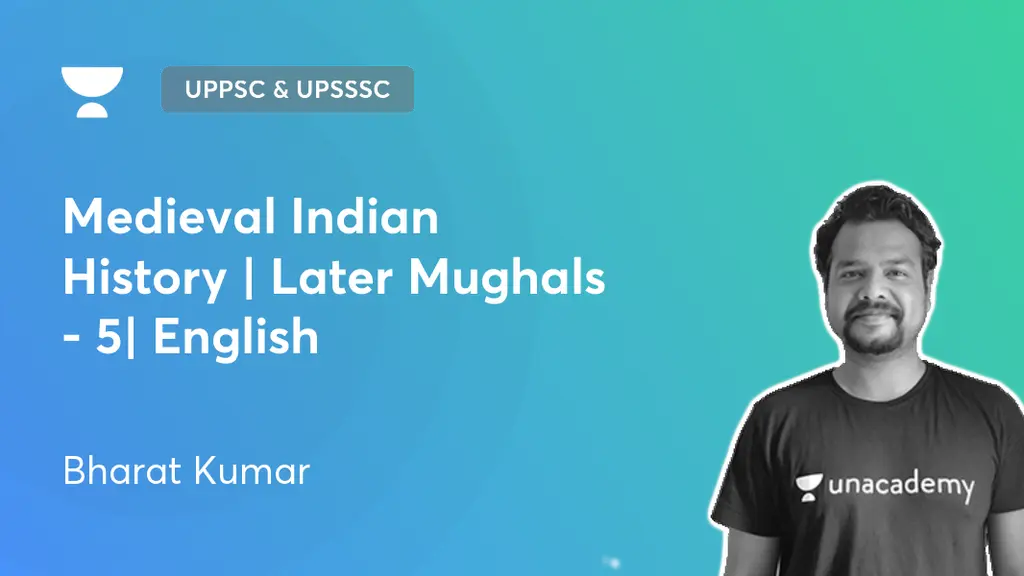 Uttar Pradesh State Exams - Medieval Indian History | Later Mughals - 5 ...