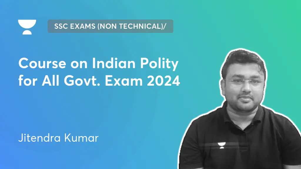 SSC Exams (Non Technical)/ Railway Exams Course on Indian Polity for