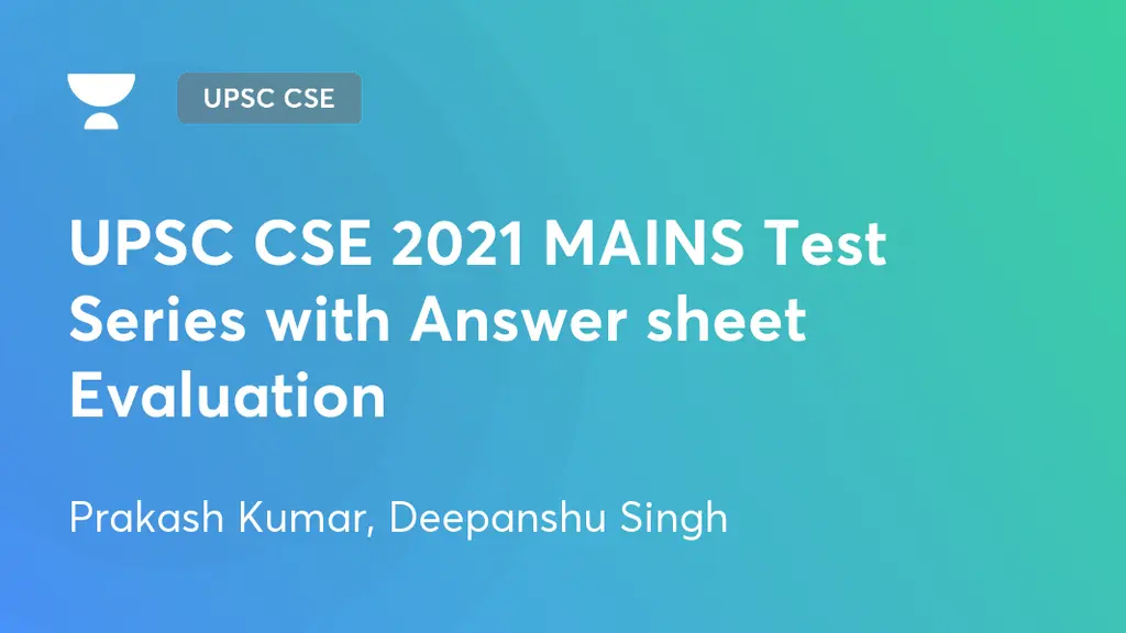 UPSC CSE - GS - UPSC CSE 2021 MAINS Test Series with Answer sheet ...