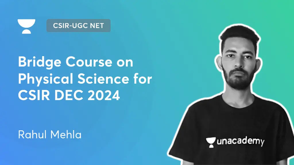 CSIR-UGC NET - Bridge Course on Physical Science for CSIR DEC 2024 by ...