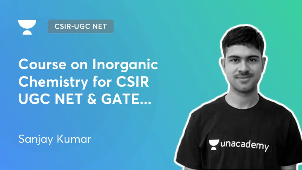 CSIR-UGC NET - Course on Inorganic Chemistry for CSIR UGC NET & GATE ...