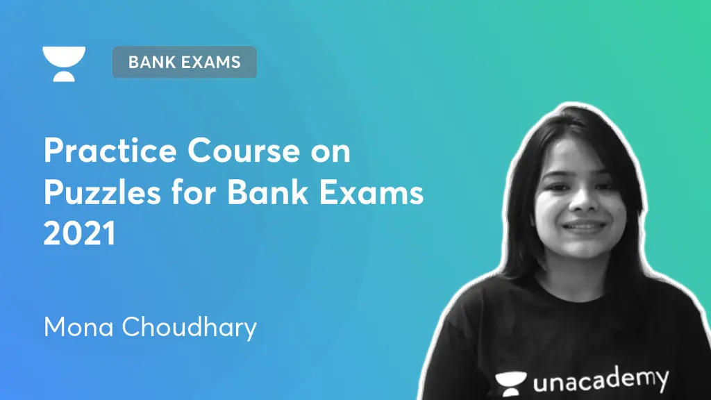 Bank Exams Practice Course on Puzzles for Bank Exams 2021 by Unacademy