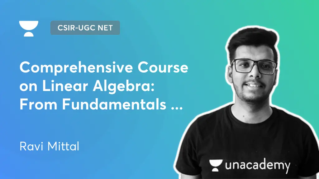 CSIR-UGC NET - Comprehensive Course on Linear Algebra: From ...