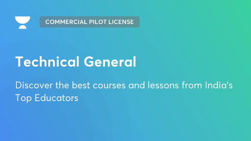 Technical General Commercial Pilot License Unacademy