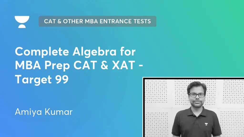 CAT & Other MBA Entrance Tests - Complete Algebra for MBA Prep CAT ...