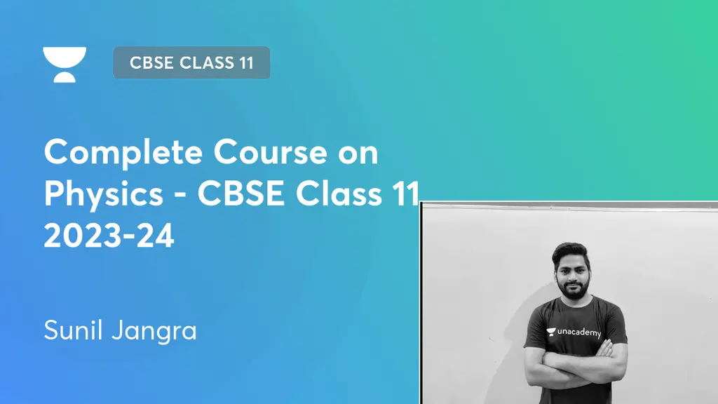 CBSE Class 11 - Complete Course on Physics - CBSE Class 11 2023-24 by ...