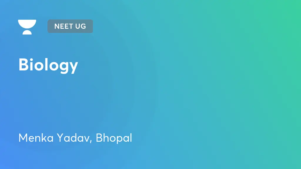 NEET UG - Biology by Unacademy