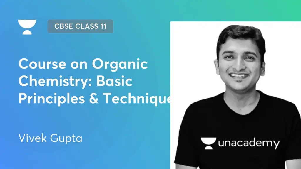CBSE Class 11 - Course on Organic Chemistry: Basic Principles ...