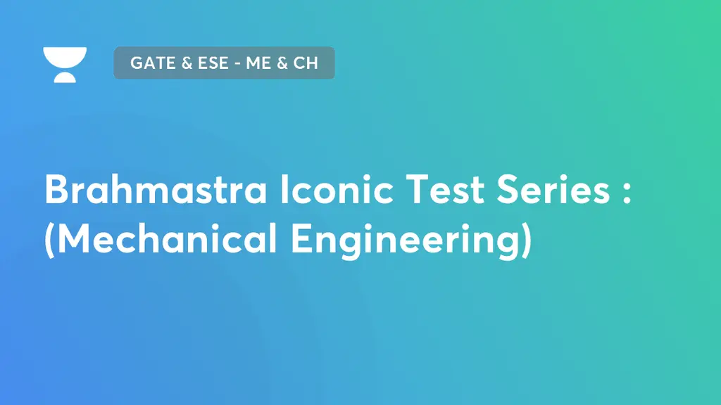 GATE & ESE - ME & CH - Brahmastra Iconic Test Series : (Mechanical ...