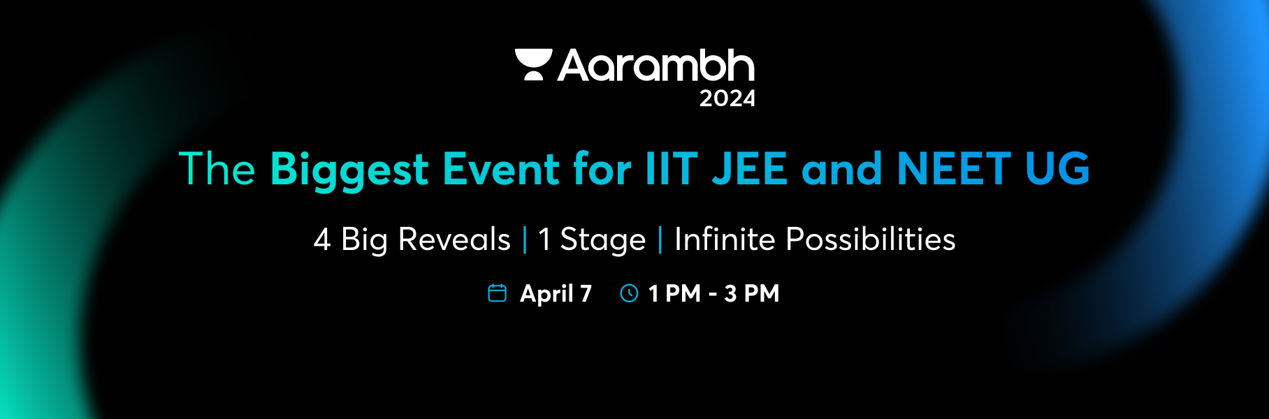 Aarambh 2024 - The Biggest Event for IIT JEE and NEET UG